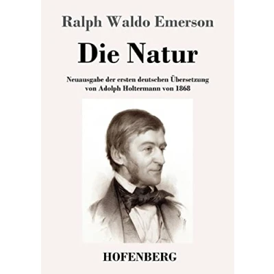 Abbildung von Die Natur: Neuausgabe der ersten deutschen Übersetzung von Adolph Holtermann 1868