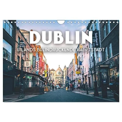 Abbildung von Dublin Irlands beeindruckende Hauptstadt. (Wandkalender 2025 DIN A4 quer), CALVENDO Monatskalender