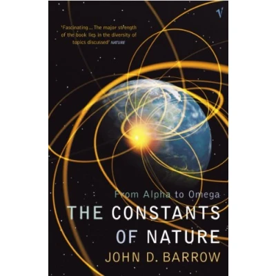 Abbildung von The Constants Of Nature: From Alpha to Omega