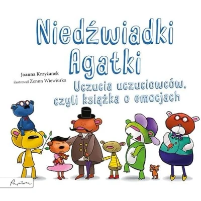 Abbildung von Niedźwiadki Agatki. Uczucia uczuciowców, czyli książka o emocjach