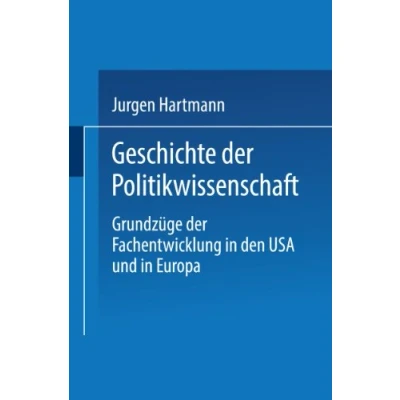Abbildung von Geschichte der Politikwissenschaft: Grundzüge Fachentwicklung in den USA und Europa (German Edition)