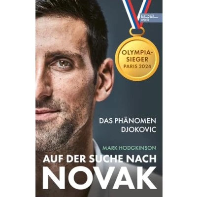 Abbildung von Auf der Suche nach Novak: Das Phänomen Djokovic