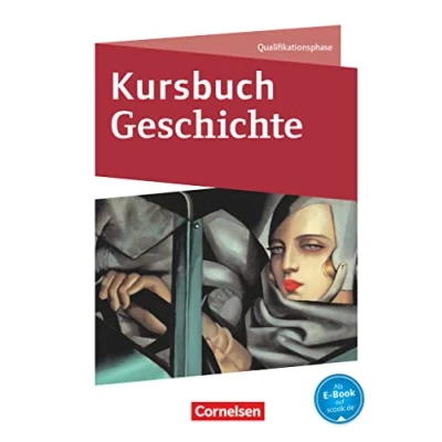 Abbildung von Kursbuch Geschichte Nordrhein Westfalen und Schleswig Holstein Ausgabe 2015 Qualifikationsphase: Schulbuch