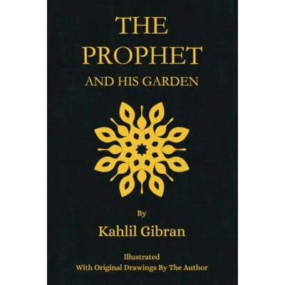 Abbildung von The Prophet And His Garden: Illustrated With Original Drawings By Author