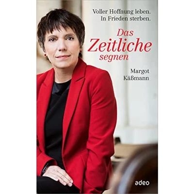 Abbildung von Das Zeitliche segnen: Voller Hoffnung leben. In Frieden sterben.