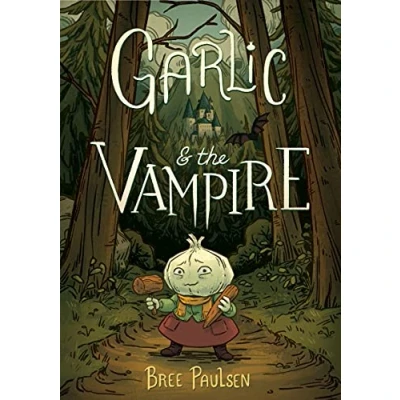 Abbildung von Garlic and the Vampire: New York Public Library&#039;s Best Books for Kids, IndieBound Indie Next List