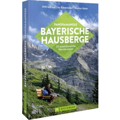 Abbildung von Wanderführer Bayern Panoramawege Bayerische Hausberge: 33 aussichtsreiche Wanderungen in den Bayerischen Hausbergen (Erlebnis Wandern)
