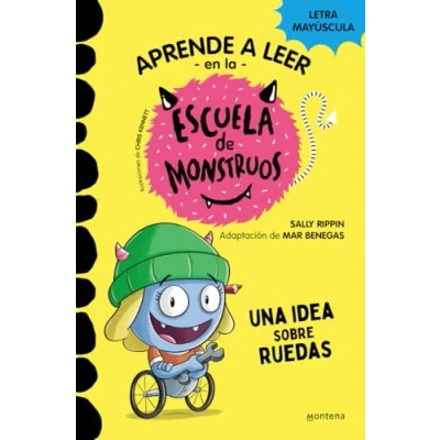 Abbildung von Aprender a leer En la Escuela de Monstruos 12 Una idea sobre ruedas: letra MAYÚSCULA (libros para niños partir 5 años) (Montena, Band 12)