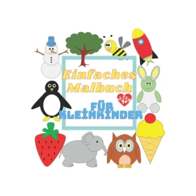 Abbildung von Einfaches Malbuch Für Kleinkinder: Kindergarten Malbuch: Kinderaktivität ab 1 Jahren