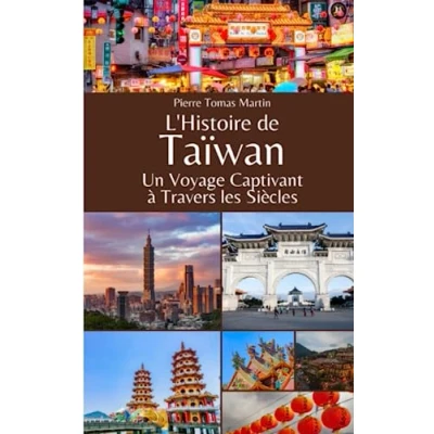 Abbildung von L&#039;Histoire de Taiwan: Un Voyage Captivant à Travers les Siècles