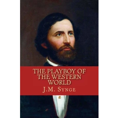 Abbildung von the Playboy of Western World: A Comedy in Three Acts