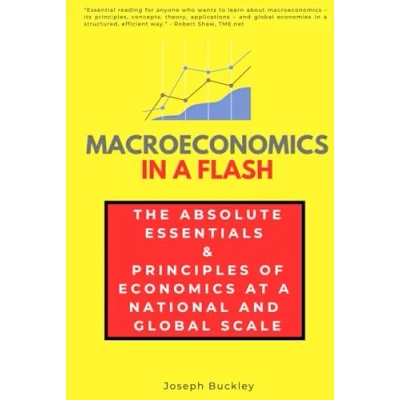 Abbildung von Macroeconomics In a Flash: The Absolute Essentials &amp; Principles of Economics at National and Global Scale (In Flash Guides)