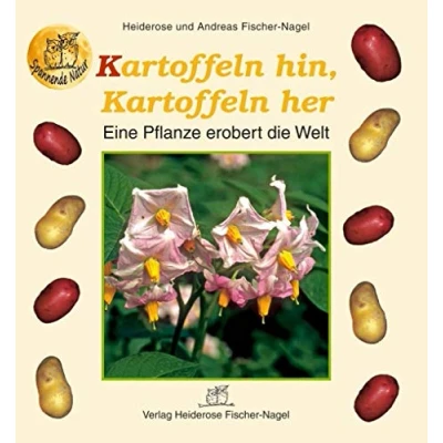 Abbildung von Kartoffeln hin, her: Eine Pflanze erobert die Welt