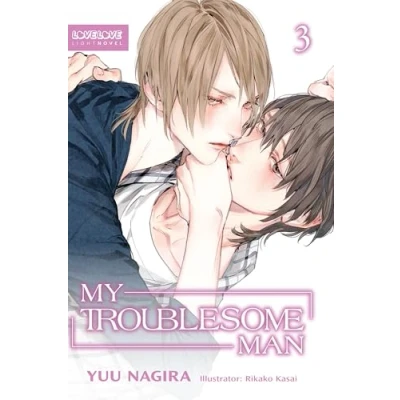 Abbildung von My Troublesome Man, Volume 3 (Light Novel) (My Beautiful 3)