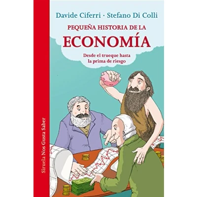 Abbildung von Pequeña historia de la economía: Desde el trueque hasta prima riesgo (Las Tres Edades / Nos Gusta Saber, Band 19)