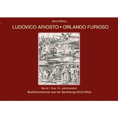 Abbildung von Ludovico Orlando Furioso Buchillustrationen, Bd. 1: Das 16. Jahrhundert: Band I Jahrhundert