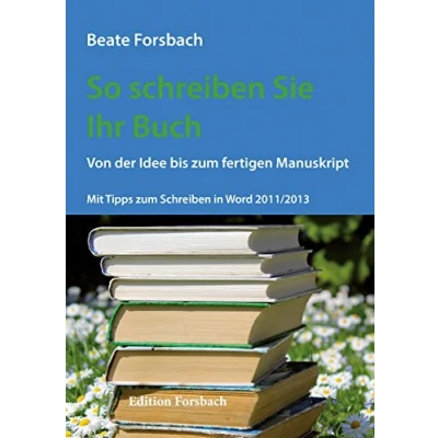 Abbildung von So Schreiben Sie Ihr Buch: Von der Idee bis zum fertigen Manuskript. Mit Tipps in Word