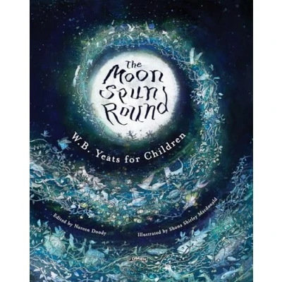 Abbildung von The Moon Spun Round: W. B. Yeats for Children
