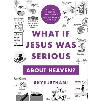 Abbildung von What If Jesus Was Serious About Heaven?: A Visual Guide to Experiencing God&#039;s Kingdom Among Us