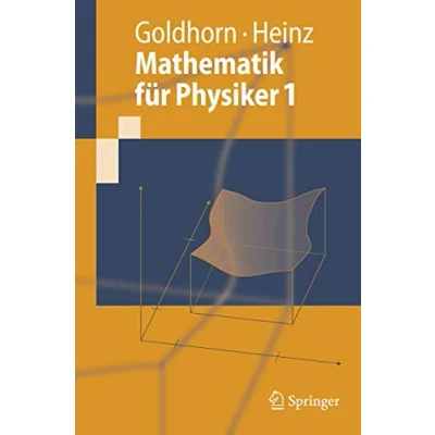 Abbildung von Mathematik für Physiker 1: Grundlagen aus Analysis und Linearer Algebra (Springer Lehrbuch) (German Edition)