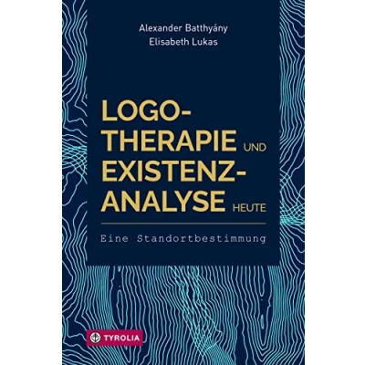 Abbildung von Logotherapie und Existenzanalyse heute: Eine Standortbestimmung. Mit einem Geleitwort von Eleonore Frankl Vorwort Franz Vesely. ... Viktor Franks im Gespräch