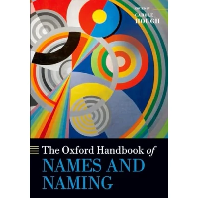 Abbildung von The Oxford Handbook of Names and Naming (Oxford Handbooks in Linguistics)