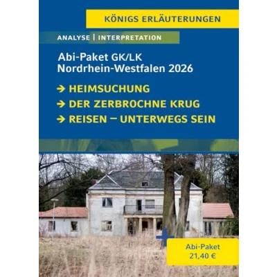 Abbildung von Abitur Nordrhein Westfalen 2026 Deutsch Abi Paket (GK/LK): Ein Bundle mit allen Lektürehilfen zur Abiturprüfung: Heimsuchung, Der zerbrochne Krug, Reisen unterwegs sein. (Königs Erläuterungen)