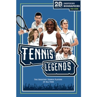 Abbildung von Tennis Legends: 20 Inspiring Biographies For Kids The Greatest Players Of All Time (Inspiring Sports Illustrated Stories Sporting Legends)