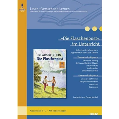 Abbildung von »Die Flaschenpost« im Unterricht: Lehrerhandreichung zum Jugendroman von Klaus Kordon (Klassenstufe 56, mit Kopiervorlagen) (Beltz Praxis / Lesen Verstehen Lernen)