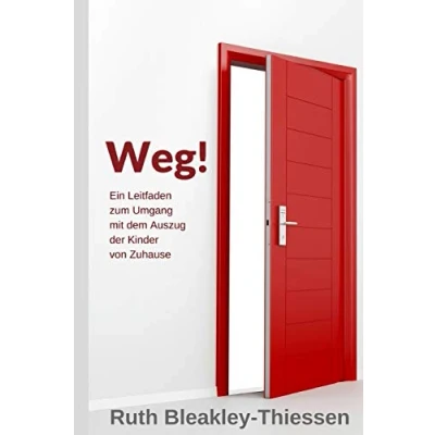 Abbildung von Weg!: Ein Leitfaden zum Umgang mit dem Auszug der KInder von Zuhause
