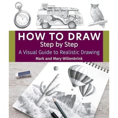 Abbildung von How to Draw Step by Step: A Visual Guide Realistic Drawing