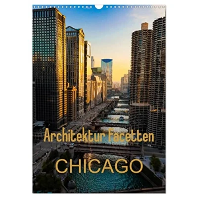 Abbildung von Architektur Facetten Chicago 2025 (Wandkalender DIN A3 hoch), CALVENDO Monatskalender