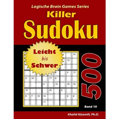 Abbildung von Killer Sudoku: 500 Leicht bis Schwer Rätsel (Logische Brain Games Series, Band 10)
