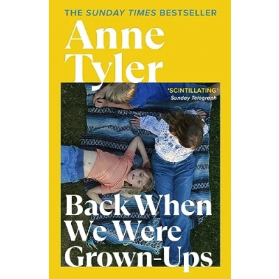 Abbildung von Back When We Were Grown ups: From the Sunday Times bestselling author of French Braid