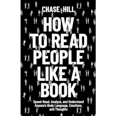 Abbildung von How to Read People Like a Book: Speed Read, Analyze, and Understand Anyone&#039;s Body Language, Emotions, Thoughts