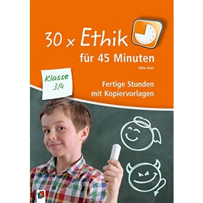 Abbildung von 30 x Ethik für 45 Minuten Klasse 3/4: Fertige Stunden mit Kopiervorlagen