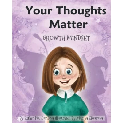 Abbildung von Your Thoughts Matter: Negative Self Talk, Growth Mindset (Growth Book)