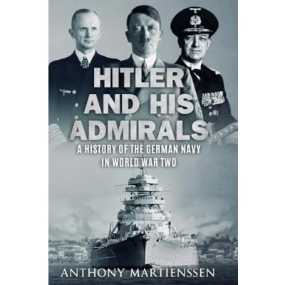 Abbildung von Hitler and His Admirals: A History of the German Navy in World War Two (World at Sea)