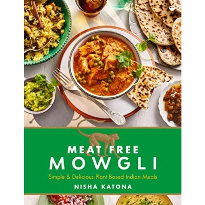 Abbildung von Meat Free Mowgli: Simple &amp; Delicious Plant Based Indian Meals