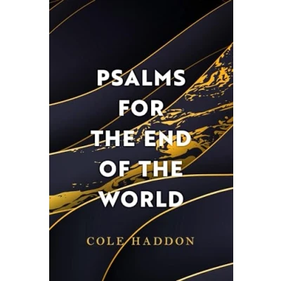 Abbildung von Psalms For the End Of World: &#039;mind bendingly clever and utterly gripping&#039; genre breaking thriller