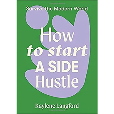 Abbildung von How to Start a Side Hustle: Survive the Modern World