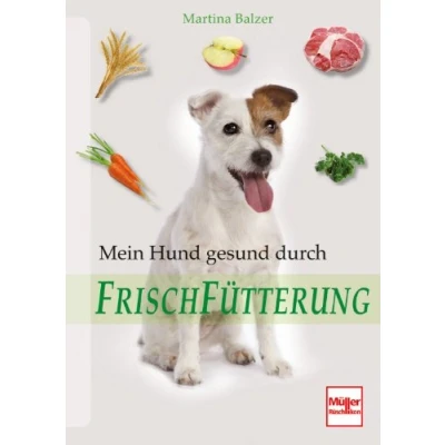 Abbildung von Mein Hund gesund durch Frischfütterung