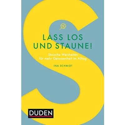 Abbildung von Lass los und staune!: Stoische Weisheiten für mehr Gelassenheit im Alltag