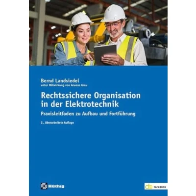 Abbildung von Rechtssichere Organisation in der Elektrotechnik: Praxisleitfaden zu Aufbau und Fortführung