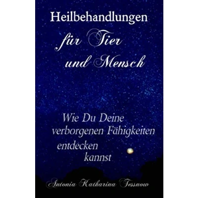 Abbildung von Heilbehandlungen für Tier und Mensch: Wie Du Deine verborgenen Fähigkeiten entdecken kannst