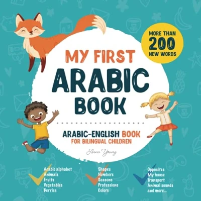 Abbildung von My First Arabic Book. English book for Bilingual Children: children&#039;s with illustrations kids. A great educational tool ... books Children, Band 2)