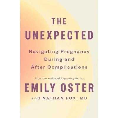 Abbildung von The Unexpected: Navigating Pregnancy During and After Complications (The ParentData Series, Band 4)