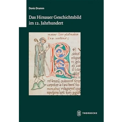Abbildung von Das Hirsauer Geschichtsbild im 12. Jahrhundert: Dissertationsschrift (Schriften zur südwestdeutschen Landeskunde, Band 77)