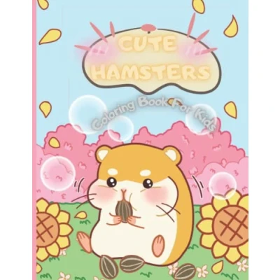 Abbildung von Cute Hamster Coloring Book for Kids: Kawaii, and Adorable Hamsters Kids Adults of All Ages.