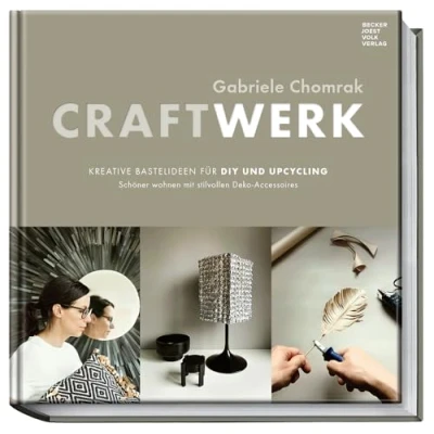 Abbildung von CraftWerk kreative Bastelideen für DIY und Upcycling: Schöner wohnen mit stilvollen Deko Accessoires